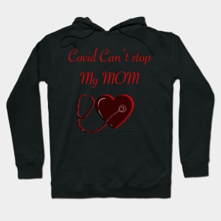 Covid cant stop my mom Hoodie